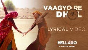 Vaagyo Re Dhol Lyrics | Bhoomi Trivedi | Hellaro
